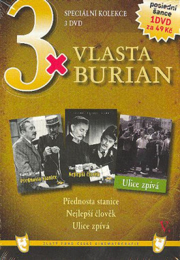 3x Vlasta Burian V: Přednosta stanice; Nejlepší člověk; Ulice zpívá (3DVD)