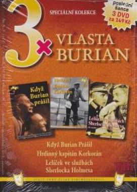 3x Vlasta Burian VIII: Když Burian prášil; Hrdinný kapitán Korkorán; Lelíček ve službách S. Holmesa (3DVD)