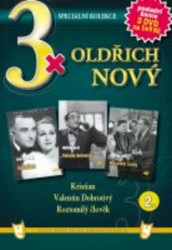  3x Oldřich Nový II: Kristian / Valentin Dobrotivý / Roztomilý člověk (3DVD)