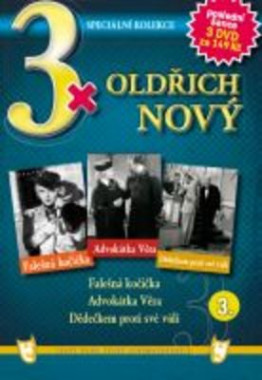  3x Oldřich Nový III: Falešná kočička / Advokátka Věra / Dědečkem proti své vůli (3DVD)