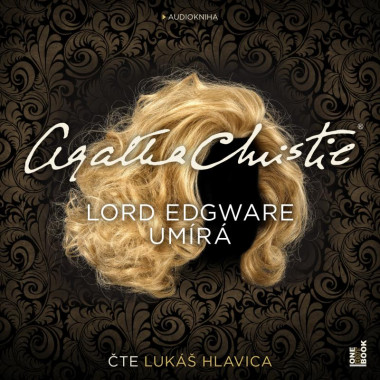 Audiokniha: Christie Agatha • Lord Edgware umírá / Čte Lukáš Hlavica (MP3-CD)