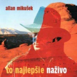 Mikušek Allan • To najlepsie naživo