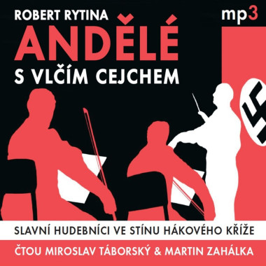 Audiokniha:  Rytina Robert • Andělé s vlčím cejchem / Čte Miroslav Táborský, Martin Zahálka (MP3-CD)