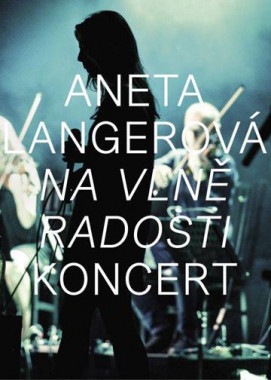 Langerová Aneta • Na vlně radosti Koncert (CD+DVD)