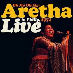 Franklin Aretha • Oh Me Oh My: Aretha Live In Philly / RSD (2LP)