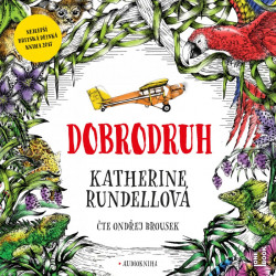 Audiokniha • Rundellová Katherine: Dobrodruh / Čte Ondřej Brousek (MP3-CD)