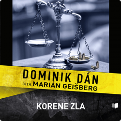 Audiokniha: Dominik Dán • Korene zla / Číta Marián Geišberg (CD-MP3)