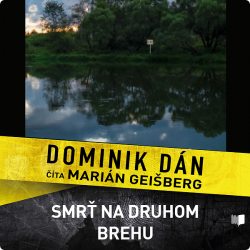 Audiokniha: Dominik Dán • Smrť na druhom brehu / Číta Marián Geišberg (CD-MP3)