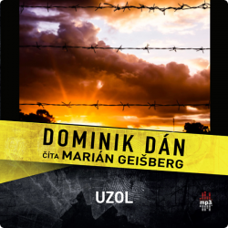 Audiokniha: Dominik Dán • Uzol / Číta Marián Geišberg (CD-MP3)