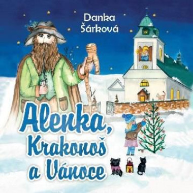 Audiokniha: Šárková Danka • Alenka, Krakonoš a Vánoce / Čte Naďa Konvalinková  (MP3-CD)