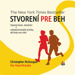 Audiokniha: McDougall Christopher • Stvorený pre beh / Číta Pavol Michalka (CD-MP3)