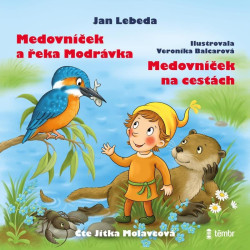 Audiokniha: Lebeda Jan • Medovníček a řeka Modrávka + Medovníček na cestách / Čte Molavcová Jitka (MP3-CD)