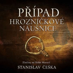 Audiokniha • Kaloč David / Češka Stanislav: Případ Hrozníčkové náušnice (MP3-CD)