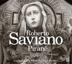 Audiokniha: Saviano Roberto • Piraně / Čte Václav Neužil (MP3-CD)