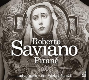 Audiokniha: Saviano Roberto • Piraně / Čte Václav Neužil (MP3-CD)