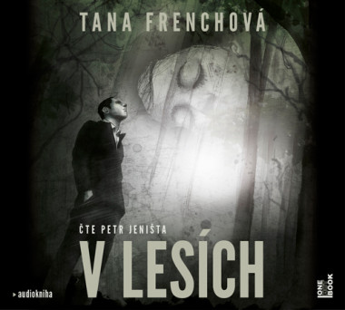 Audiokniha: Frenchová Tana • V lesích / Čte Petr Jeništa (MP3-CD)