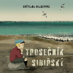 Audiokniha: Glaserová Světlana • Trosečník sibiřský / Čte Zadražil Jan (MP3-CD)