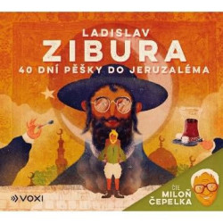 Audiokniha •  Čepelka Miloň / Zibura Ladislav: 40 dní pěšky do Jeruzaléma (MP3-CD