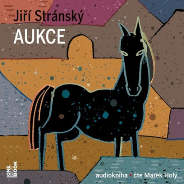 Audiokniha: Stránský Jiří • Aukce / Čte Holý Marek (MP3-CD)