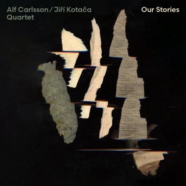 Alf Carlsson / Jiří Kotača Quartet • Our Stories