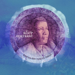 Coltrane Alice • Kirtan: Turiya Sings