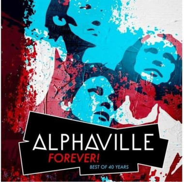 Alphaville • Forever! Best Of 40 Years (3CD)