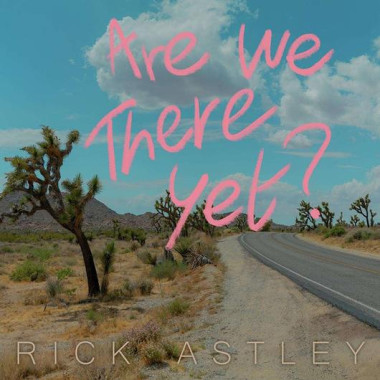 Astley Rick • Are We There Yet? (LP)