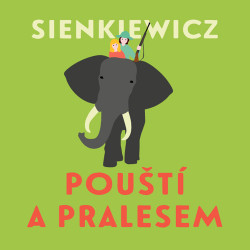 Audiokniha: Sienkiewicz Henryk • Pouští a pralesem / Čte Klem Jiří (MP3-CD)