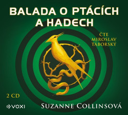 Audiokniha: Collinsová Suzanne • Balada o ptácích a hadech / Čte Táborský Miroslav (2CD)