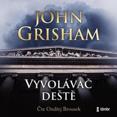 Audiokniha: Grisham John • Vyvolávač deště / Čte Brousek Ondřej (MP3-CD)