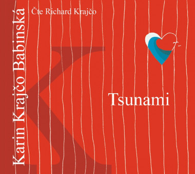 Audiokniha: Krajčo Babinská Karin • Tsunami / Čte Richard Krajčo (MP3-CD)