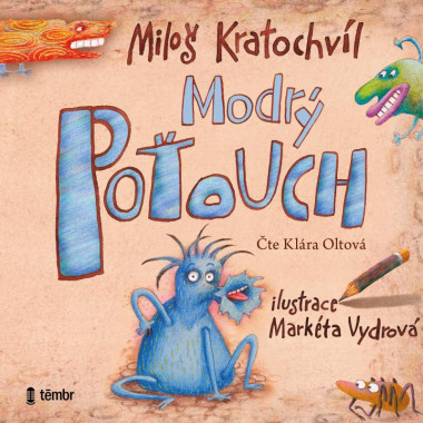 Audiokniha: Kratochvíl Miloš • Modrý Poťouch / Čte Oltová Klára (MP3-CD)