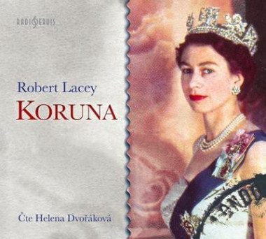 Audiokniha: Lacey Robert • Koruna / Čte Dvořáková Helena (MP3-CD)