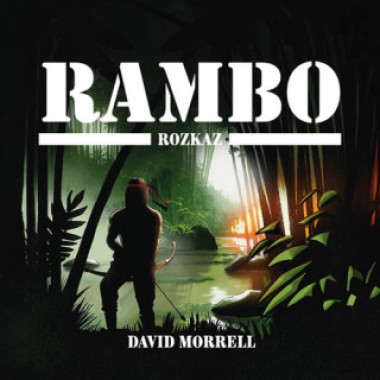 Audiokniha: Morell David • Rambo - Rozkaz / Čte Schwarz Jiří (MP3-CD)