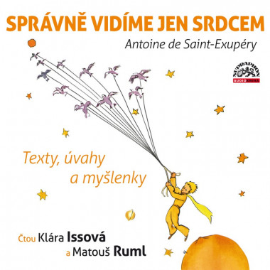 Audiokniha: Saint-Exupéry • Správně vidíme jen srdcem / Čte Issová Klára, Ruml Matouš (MP3-CD)