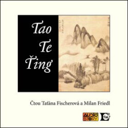 Audiokniha: Lao-c´ • Tao Te T´ing / Čtou Fischerová Taťána a Friedl Milan