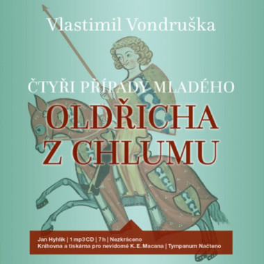 Audiokniha: Vondruška Vlastimil • Čtyři případy mladého Oldřicha z Chlumu / Čte Hyhlík Jan (MP3-CD)