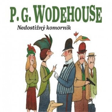 Audiokniha: Wodehouse P.G. • Nedostižný komorník / Čte Valenta Radek (MP3-CD)