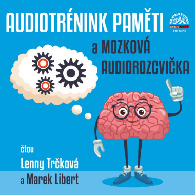 Audiokniha • Audiotrénink paměti a mozková rozcvička / Čtou Trčková Lenny, Libert Mare