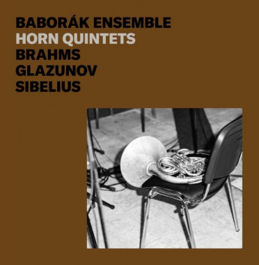 Baborák Ensemble • Brahms, Glazunov, Sibelius: Horn Quintet