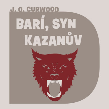 Audiokniha: Curwood James Oliver • Barí, syn Kazanův / Čte Ondřej Brousek (MP3-CD)