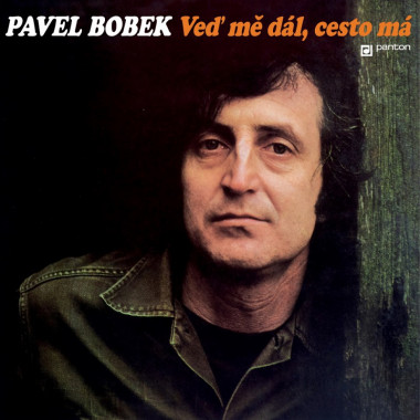 Bobek Pavel • Veď mě dál, cesto má (LP)