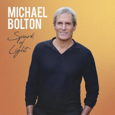 Bolton Michael • Spark Of Light / Deluxe 2 Bonus Tracks