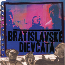 Bratislavské Dievčatá • Bratislavské Dievčatá (LP)