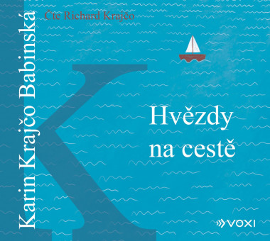 Audiokniha: Krajčo Babinská Karin • Hvězdy na cestě / Čte Richard Krajčo