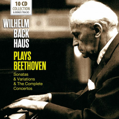 Backhaus Wilhelm • Plays Beethoven / Sonatas , Variations & The Complete Concertos (10CD)