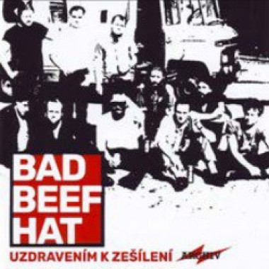 Bad Beef Hat • Uzdravením k zešílení