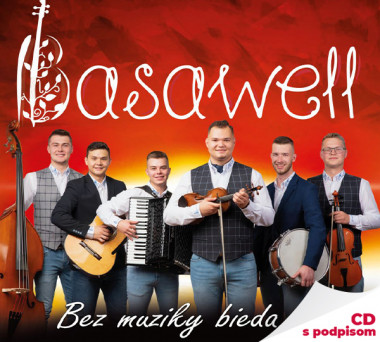 Basawell • Bez muziky bieda... (s podpisom)