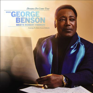 Benson George • Dreams Do Come True: When George Benson Meets Robert Farnon