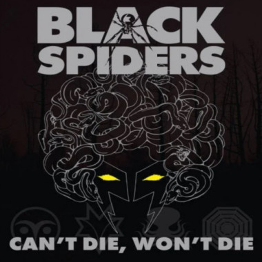 Black Spiders • Can't Die, Won't Die